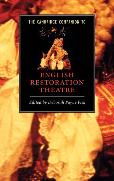 The Cambridge Companion to English Restoration Theatre