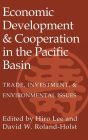 Economic Development and Cooperation in the Pacific Basin: Trade, Investment, and Environmental Issues / Edition 1