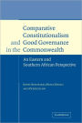Comparative Constitutionalism and Good Governance in the Commonwealth: An Eastern and Southern African Perspective