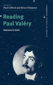 Title: Reading Paul Valéry: Universe in Mind, Author: Paul Gifford