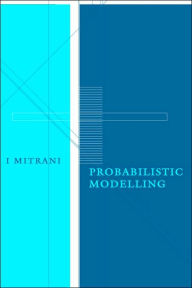 Title: Probabilistic Modelling / Edition 2, Author: Isi Mitrani