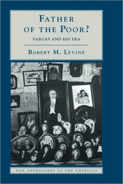 Father of the Poor?: Vargas and his Era