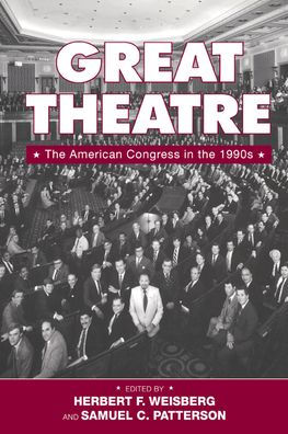 Great Theatre: The American Congress in the 1990s