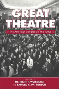 Title: Great Theatre: The American Congress in the 1990s / Edition 1, Author: Herbert F. Weisberg