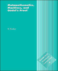 Title: Metamathematics, Machines and Gödel's Proof, Author: N. Shankar