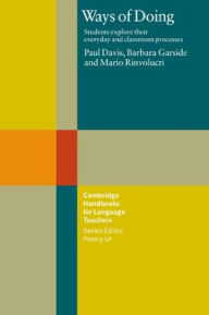 Title: Ways of Doing: Students Explore their Everyday and Classroom Processes, Author: Paul Davis