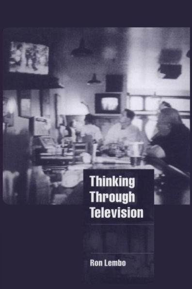 Thinking through Television / Edition 1