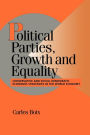Political Parties, Growth and Equality: Conservative and Social Democratic Economic Strategies in the World Economy / Edition 1
