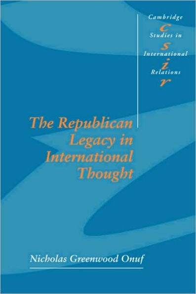 The Republican Legacy in International Thought / Edition 1