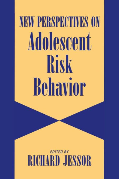 New Perspectives on Adolescent Risk Behavior / Edition 1