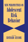 New Perspectives on Adolescent Risk Behavior / Edition 1