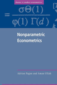 Title: Nonparametric Econometrics / Edition 1, Author: Adrian Pagan