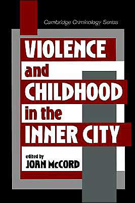 Violence and Childhood in the Inner City / Edition 1