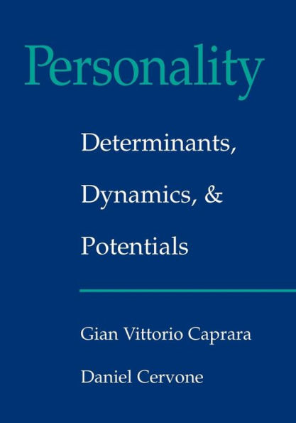 Personality: Determinants, Dynamics, and Potentials