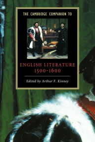 Title: The Cambridge Companion to English Literature, 1500-1600 / Edition 1, Author: Arthur F. Kinney