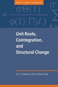 Title: Unit Roots, Cointegration, and Structural Change / Edition 1, Author: G. S. Maddala