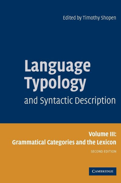 Language Typology and Syntactic Description: Volume 3, Grammatical Categories the Lexicon
