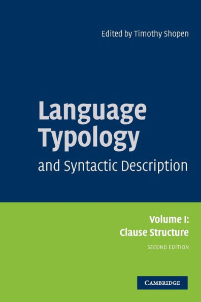 Language Typology and Syntactic Description: Volume 1, Clause Structure / Edition 2