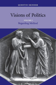 Title: Visions of Politics / Edition 1, Author: Quentin Skinner