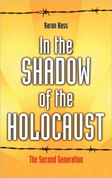 In the Shadow of the Holocaust: The Second Generation