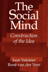 Title: The Social Mind: Construction of the Idea, Author: Jaan Valsiner