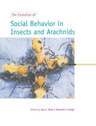 Title: The Evolution of Social Behaviour in Insects and Arachnids, Author: Jae C. Choe