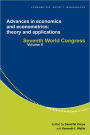 Advances in Economics and Econometrics: Theory and Applications: Seventh World Congress