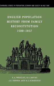 Title: English Population History from Family Reconstitution 1580-1837, Author: E. A. Wrigley