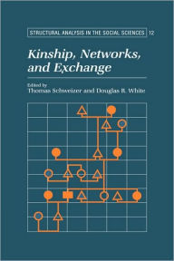 Title: Kinship, Networks, and Exchange, Author: Thomas Schweizer