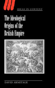 Title: The Ideological Origins of the British Empire, Author: David Armitage