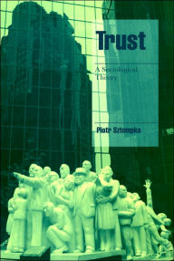 Title: Trust: A Sociological Theory, Author: Piotr Sztompka