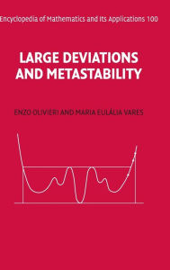 Title: Large Deviations and Metastability, Author: Enzo Olivieri