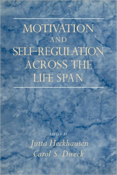 Motivation and Self-Regulation across the Life Span / Edition 1