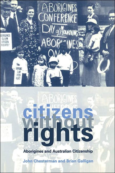 Citizens without Rights: Aborigines and Australian Citizenship