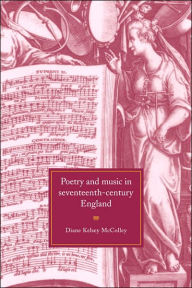Title: Poetry and Music in Seventeenth-Century England, Author: Diane Kelsey McColley