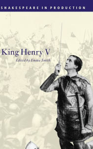 King Henry V (Shakespeare in Production Series)
