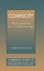 Complicity: Ethics and Law for a Collective Age
