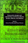 Democratic Changes and Authoritarian Reactions in Russia, Ukraine, Belarus and Moldova / Edition 1