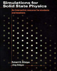 Title: Simulations for Solid State Physics Paperback without CD-ROM: An Interactive Resource for Students and Teachers / Edition 1, Author: Robert H. Silsbee