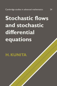 Title: Stochastic Flows and Stochastic Differential Equations, Author: Hiroshi Kunita