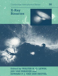 Title: X-ray Binaries, Author: Walter H. G. Lewin