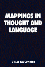 Title: Mappings in Thought and Language / Edition 1, Author: Gilles Fauconnier