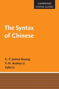 Title: The Syntax of Chinese, Author: C.-T. James Huang