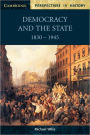 Democracy and the State 1830-1945 / Edition 1