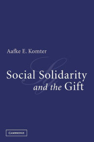 Title: Social Solidarity and the Gift, Author: Aafke E. Komter