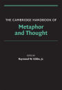 The Cambridge Handbook of Metaphor and Thought