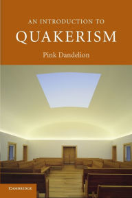 Title: An Introduction to Quakerism, Author: Pink Dandelion