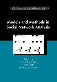 Title: Models and Methods in Social Network Analysis / Edition 1, Author: Peter J. Carrington