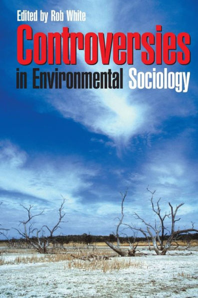 Controversies in Environmental Sociology / Edition 1
