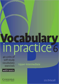 Title: Vocabulary in Practice 6, Author: Liz Driscoll